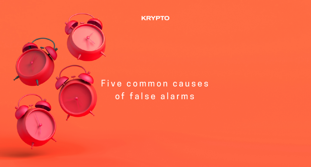 Five Common Causes of False Alarms and How to Prevent Them Krypto